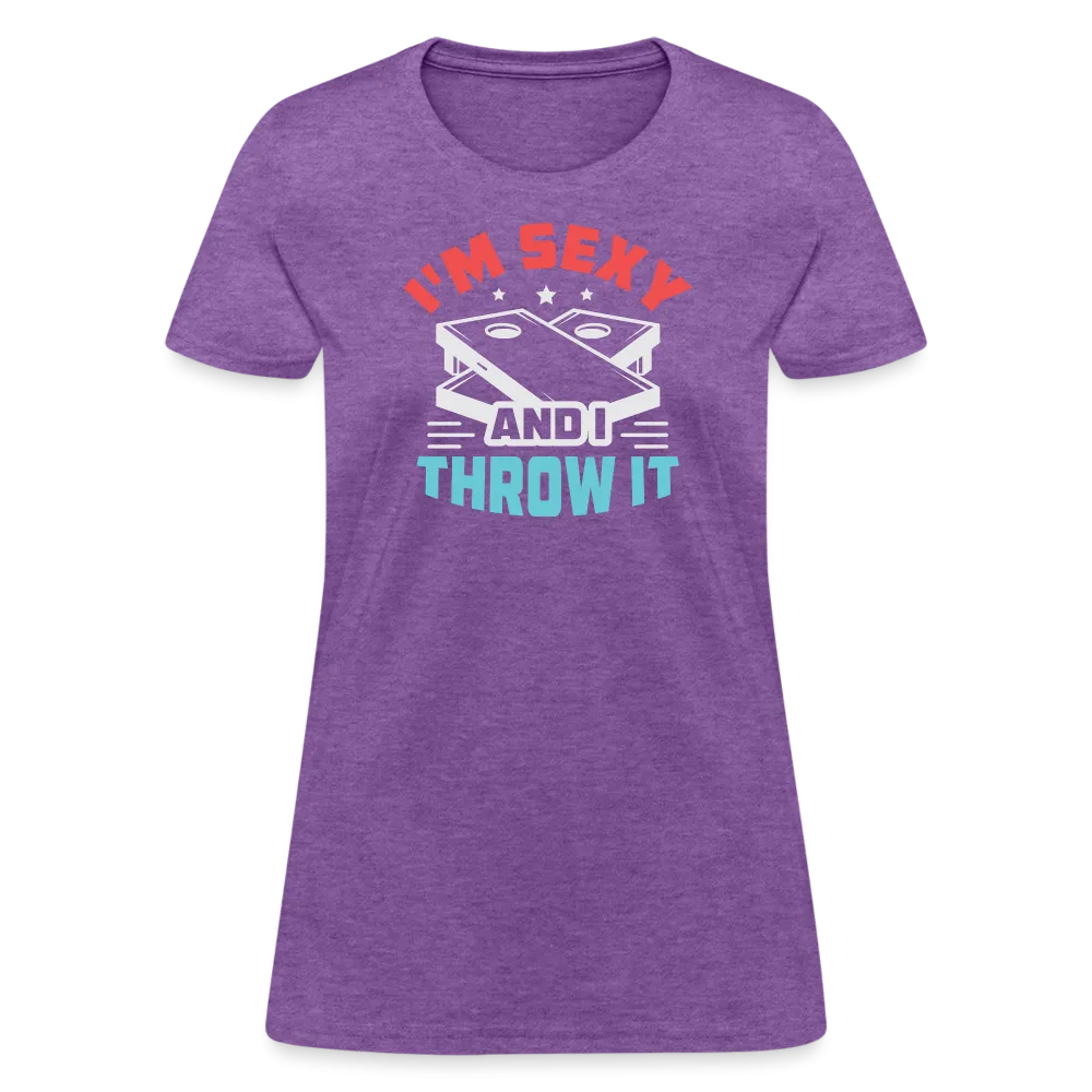 I'm Sexy and I Throw It (Cornhole Game) Women's T-Shirt